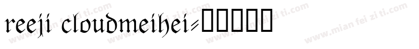 reeji cloudmeihei字体转换